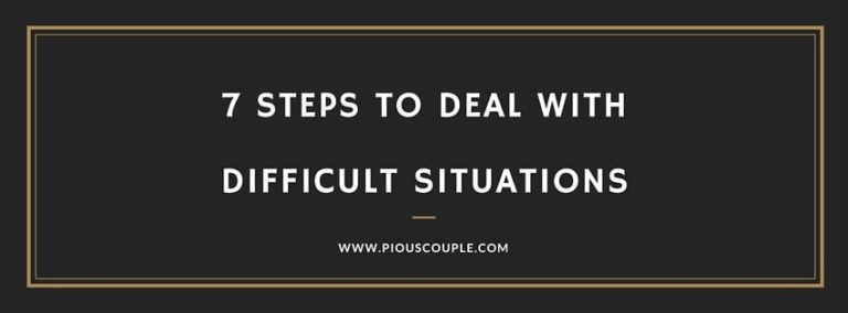7 steps to deal with difficult situations pious couple how do you handle difficult situations