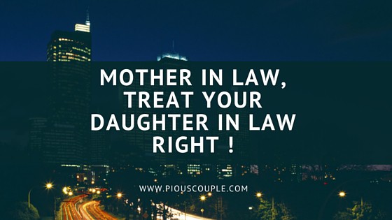 Treat Your Daughter In Law Right Pious Couple 