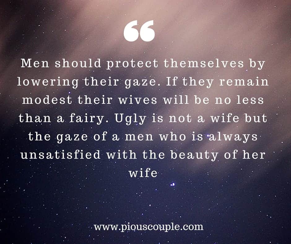 Men should protect themselves by lowering their gaze | Pious Couple