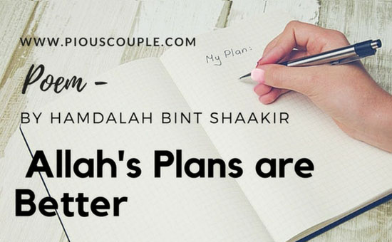 Allah's Plans are Better