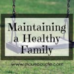 Maintaining a Healthy Family