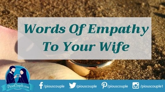 Words Of Empathy To Your Wife